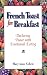 French Toast for Breakfast: Declaring Peace with Emotional Eating
