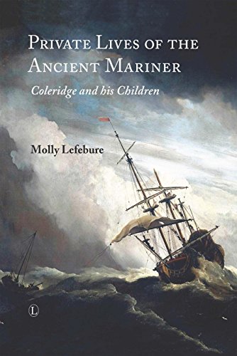 Private Lives of the Ancient Mariner: Coleridge and his Children