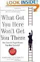 What Got You Here Won't Get You There: How successful people become even more successful
