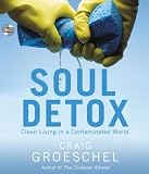 Soul Detox: Clean Living in a Contaminated World