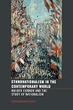 ISBN 9780415332736 product image for Ethnonationalism in the Contemporary World: Walker Connor and the Study of Natio | upcitemdb.com