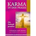 Karma in der Praxis. Die Zukunft gestalten