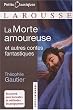 La Morte amoureuse : Et autres contes fantastiques