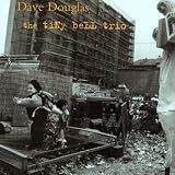 Revue Dave Douglas' Tiny Bell Trio  / The Tiny Bell Trio