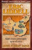 cover of Eric Liddell: Algo más Preciado que el Oro