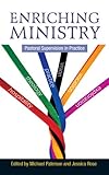 Enriching ministry : pastoral supervision in practice