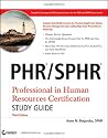 PHR / SPHR Professional in Human Resources Certification Study Guide