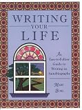 Writing Your Life: An Easy-to-Follow Guide to Writing an Autobiography (Adults)