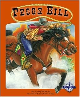 Pecos Bill (Tall Tales): Bill Balcziak, Roberta Collier-Morales ...