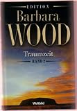 Traumzeit - Band 1. - Barbara Wood