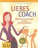 Liebes-Coach: Blitzschnelle Loesungen fuer den Beziehungsalltag