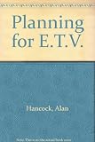 Planning for ETV : a handbook of educational television
