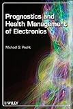 Prognostics and health management of electronics