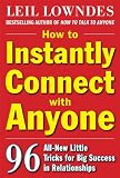 How to Instantly Connect with Anyone: 96 All-New Little Tricks for Big Success in Relationships