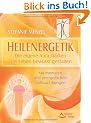 Heilenergetik: Die eigene Aura st�rken. Das Leben bewusst gestalten