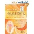 Heilenergetik: Die eigene Aura st�rken. Das Leben bewusst gestalten