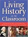 Book Living History in the Classroom: Integrative Arts Activities for Making Social Studies Meaningful