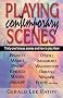 Playing Contemporary Scenes: Thirty-One Famous Scenes and How to Play Them