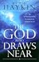 The God Who Draws Near: An Introduction to Biblical Spirituality