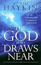 The God Who Draws Near: An Introduction to Biblical Spirituality (Emmaus)
