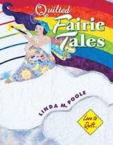 Quilted Fairie Tales: Love to Quilt Series