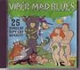 Viper Mad Blues: Songs Of Dope & Depravity