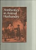 Antibiotics in animal husbandry