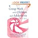 Group Work with Children and Adolescents: A Handbook