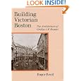 Building Victorian Boston: The Architecture of Gridley J. F. Bryant by Roger G. Reed