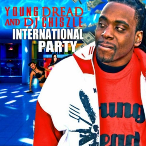 International Party (feat. DJ Chiszle) [Reggae vs. Rap Edition] [Explicit]