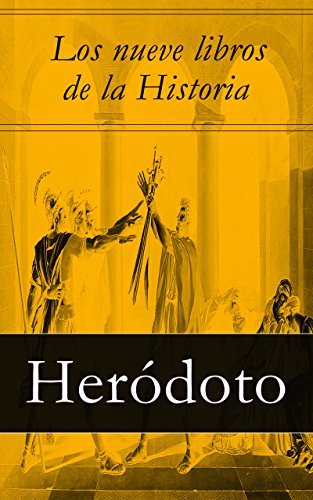 Los nueve libros de la Historia (Spanish Edition)