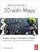 Getting Started in 3D with Maya: Create a Project from Start to Finish-Model, Texture, Rig, Animate, and Render in Maya