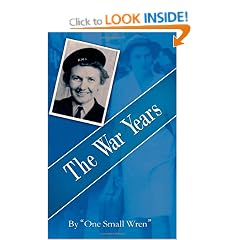 The War Years, by "One Small Wren"