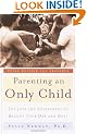 Parenting an Only Child: The Joys and Challenges of Raising Your One and Only