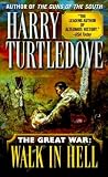 The Great War: Walk in Hell   [GRT WAR] [Mass Market Paperback]