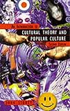 An introduction to cultural theory and popular culture
