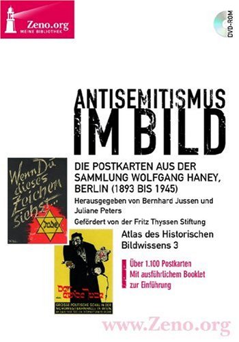 Antisemitismus im Bild (1893 bis 1945). Die Postkarten aus der Sammlung Wolfgang Haney, Berlin.
