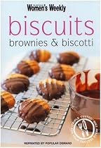 Biscuits, Brownies and Biscotti ("Australian Women's Weekly")