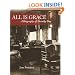 All Is Grace: A Biography of Dorothy Day