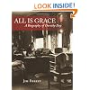 All Is Grace: A Biography of Dorothy Day