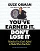 You've Earned It, Don't Lose It : Mistakes You Can't Afford to Make When You Retire