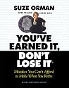 You've Earned It, Don't Lose It : Mistakes You Can't Afford to Make When You Retire