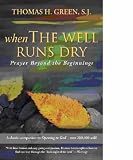When the Well Runs Dry: Prayers Beyond the Beginnings