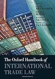 The Oxford handbook of international trade law