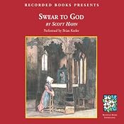 Swear to God: The Promise and Power of the Sacraments | [Scott Hahn]