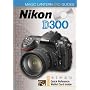Magic Lantern Guides Nikon D300 (Magic Lantern Guides)