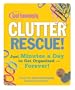Good Housekeeping Clutter Rescue!: Just Minutes a Day to Get Organized - Forever!