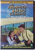 The Wright Brothers (The Animated Hero Classics) (1996) All Region DVD (Region 1,2,3,4,5,6 Compatible). Directed by Richard Rich.