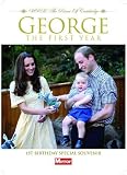 George, HRH The Prince of Cambridge : the first year : 1st birthday special souvenir