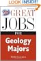 Great Jobs for Geology Majors (Great Jobs For... Series)